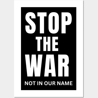 stop the war not in our name Posters and Art